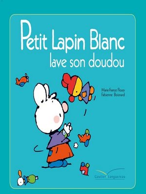 cover image of Petit Lapin Blanc lave son doudou